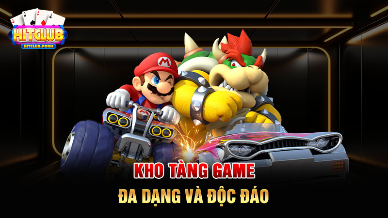 Kho tàng game đa dạng và độc đáo