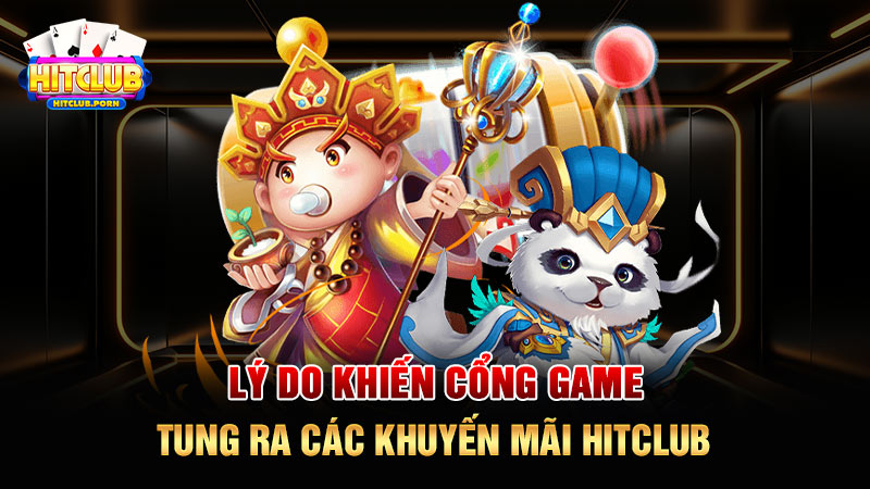 Lý do khiến cổng game tung ra các khuyến mãi HITCLUB