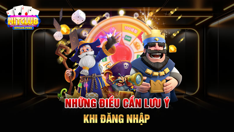 Những điều cần lưu ý khi đăng nhập